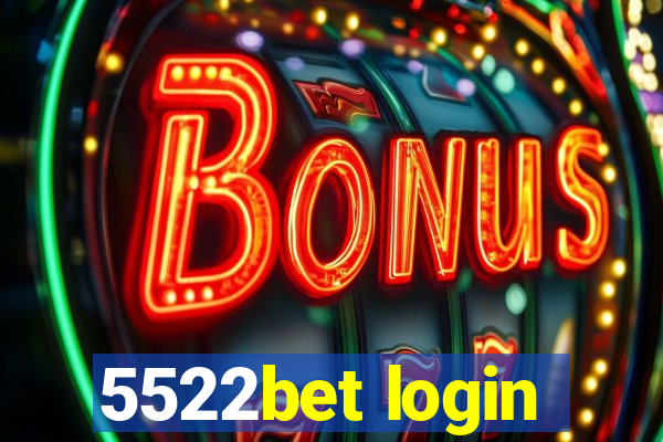 5522bet login